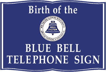 Birth of the BLUE BELL TELEPHONE SIGN